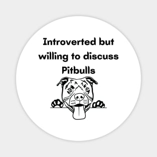 Introverted Pitbulls Magnet